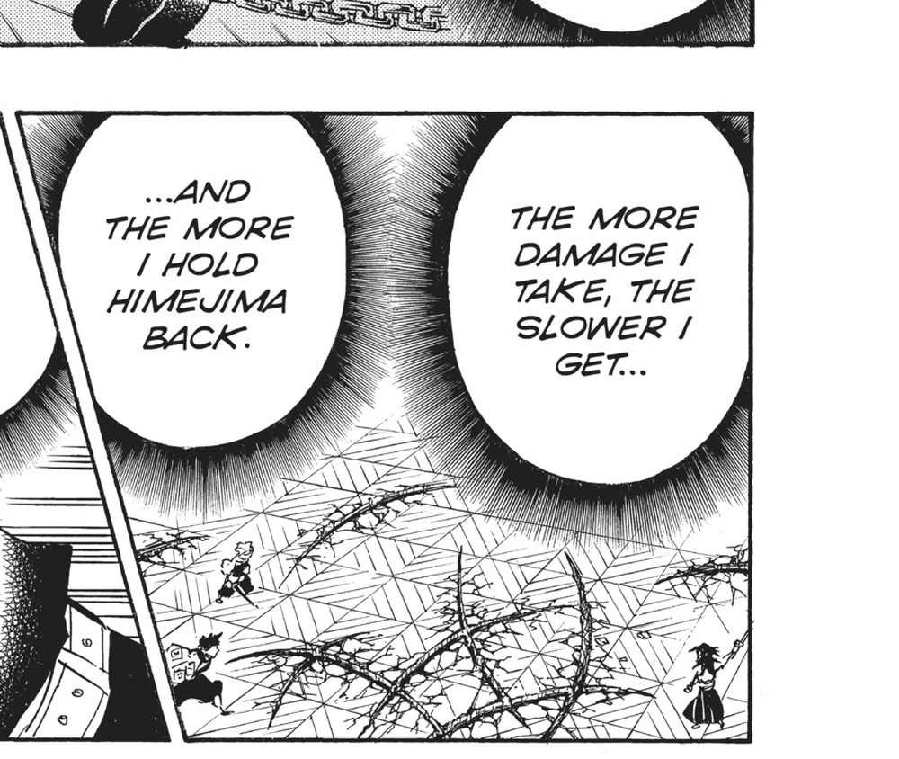 Demon Slayer: Kimetsu no Yaiba Vol. 20 (VIZ Media), p.49 — the matching panel: “THE MORE DAMAGE I TAKE, THE SLOWER I GET... AND THE MORE I HOLD HIMEJIMA BACK.” (note: due to a one-page pagination offset between the Japanese tankobon and the VIZ edition around this stretch of Volume 20, this panel prints on English p.49, not p.48.)