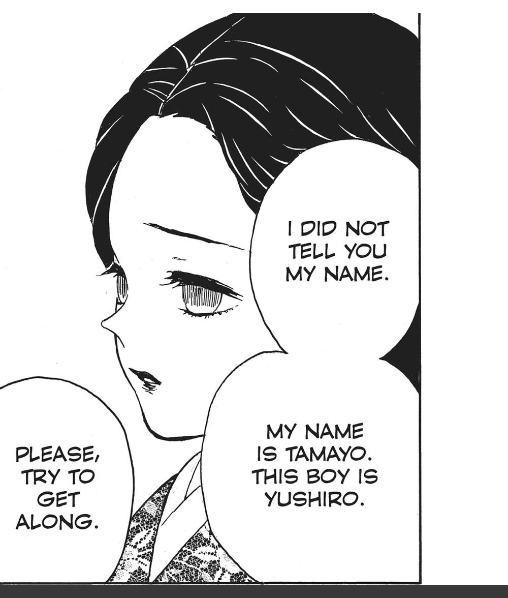 Demon Slayer: Kimetsu no Yaiba Vol. 2 (VIZ Media), p.153 — the same panel: "I DID NOT TELL YOU MY NAME. MY NAME IS TAMAYO. THIS BOY IS YUSHIRO."