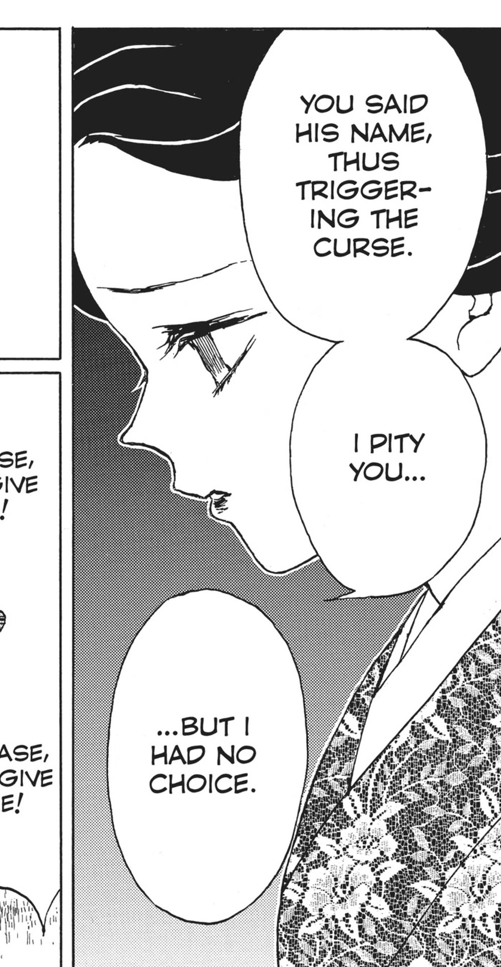 Demon Slayer: Kimetsu no Yaiba Vol. 3 (VIZ Media), p.44 — the same panel: "YOU SAID HIS NAME, THUS TRIGGERING THE CURSE." / "I PITY YOU..." / "...BUT I HAD NO CHOICE."