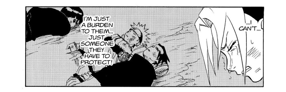 Naruto Vol. 6 (VIZ Media), p.162 — the same panel: "I'M JUST A BURDEN TO THEM... JUST SOMEONE THEY HAVE TO PROTECT!"