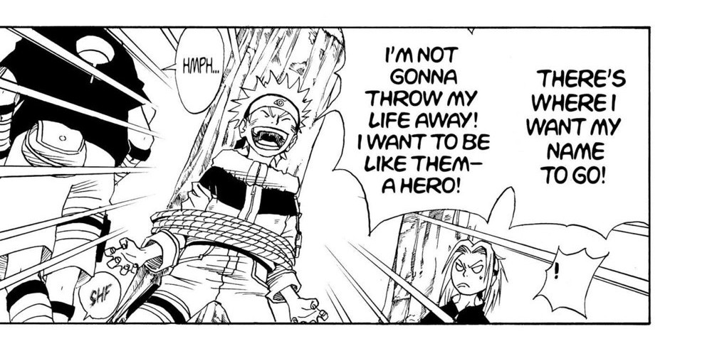Naruto Vol. 2 (VIZ Media), p.15 — the same panel: "I'M NOT GONNA THROW MY LIFE AWAY! I WANT TO BE LIKE THEM- A HERO!"