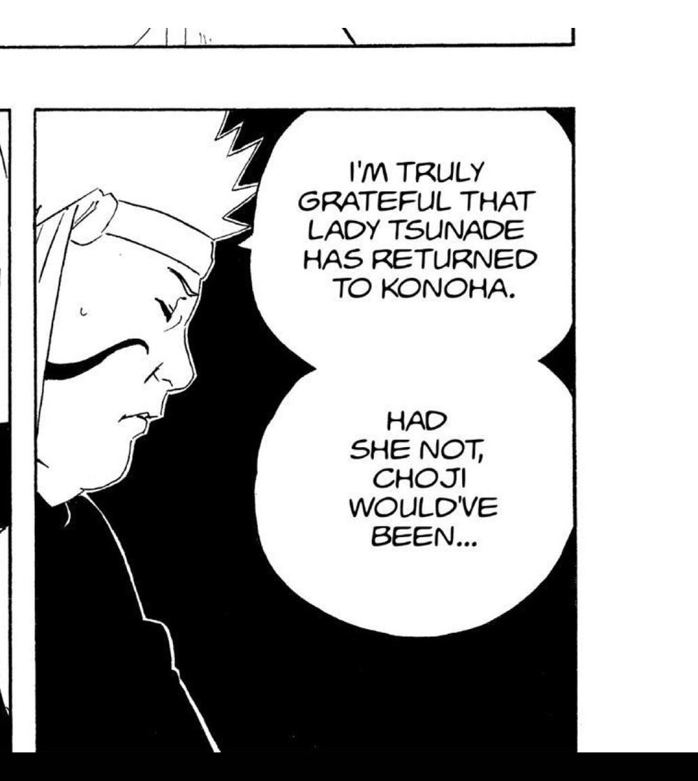 Naruto Vol. 27 (VIZ Media), p.15 — same panel, Choza: "I'M TRULY GRATEFUL THAT LADY TSUNADE HAS RETURNED TO KONOHA. HAD SHE NOT, CHOJI WOULD'VE BEEN..."