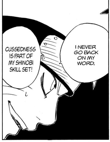 Naruto Vol. 5 (VIZ Media), p.140 — the same panel: "I NEVER GO BACK ON MY WORD. CUSSEDNESS IS PART OF MY SHINOBI SKILL SET!"