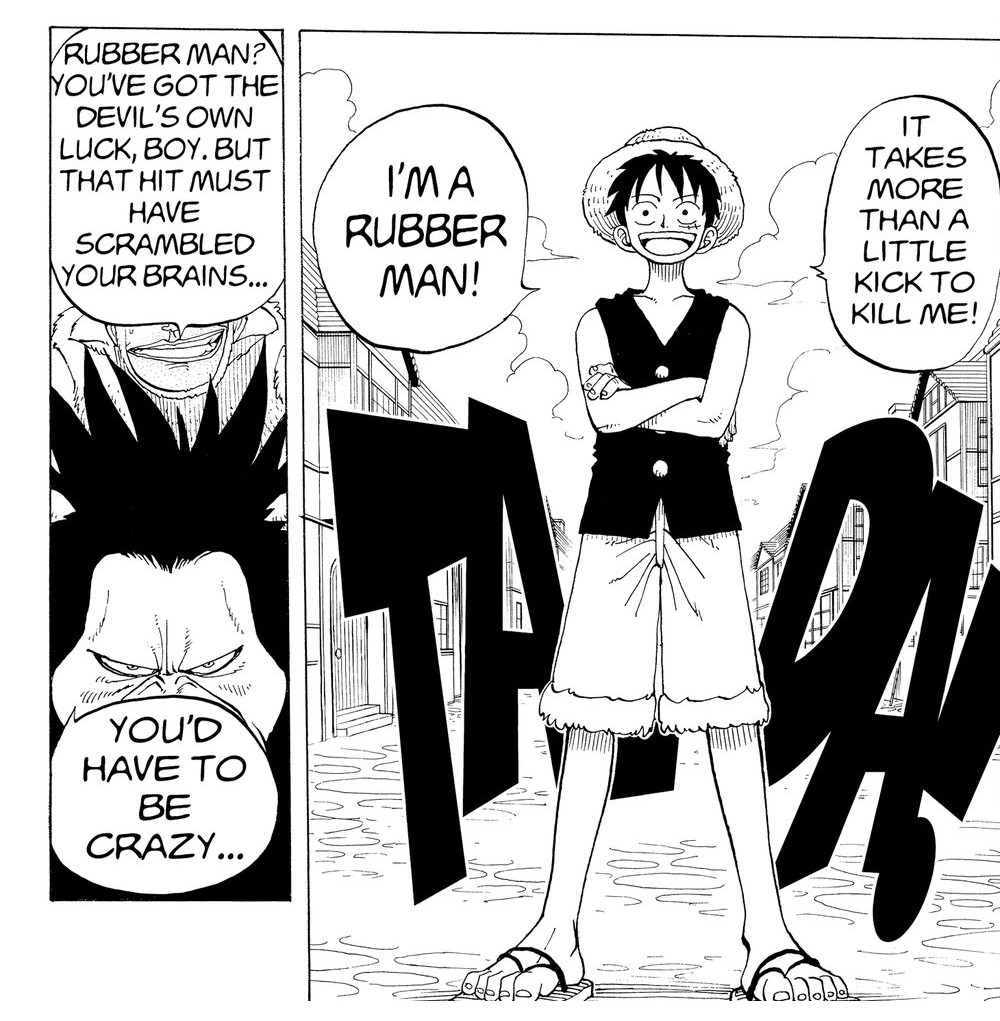 One Piece Vol. 2 (VIZ Media), p.104 — the same beat: "RUBBER MAN? YOU'VE GOT THE DEVIL'S OWN LUCK, BOY. BUT THAT HIT MUST HAVE SCRAMBLED YOUR BRAINS..." / "I'M A RUBBER MAN!"
