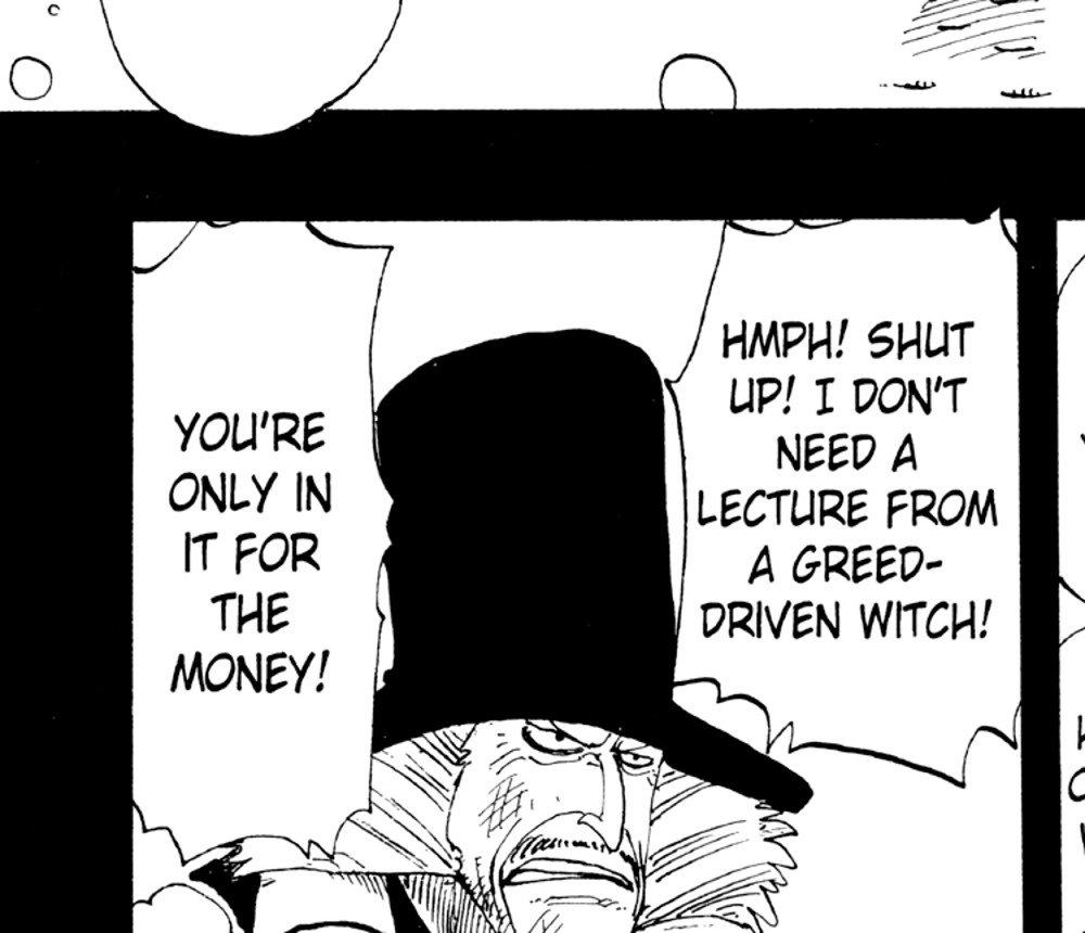 One Piece Vol. 16 (VIZ Media), p.101 — the same panel: "HMPH! SHUT UP! I DON'T NEED A LECTURE FROM A GREED-DRIVEN WITCH! YOU'RE ONLY IN IT FOR THE MONEY!"