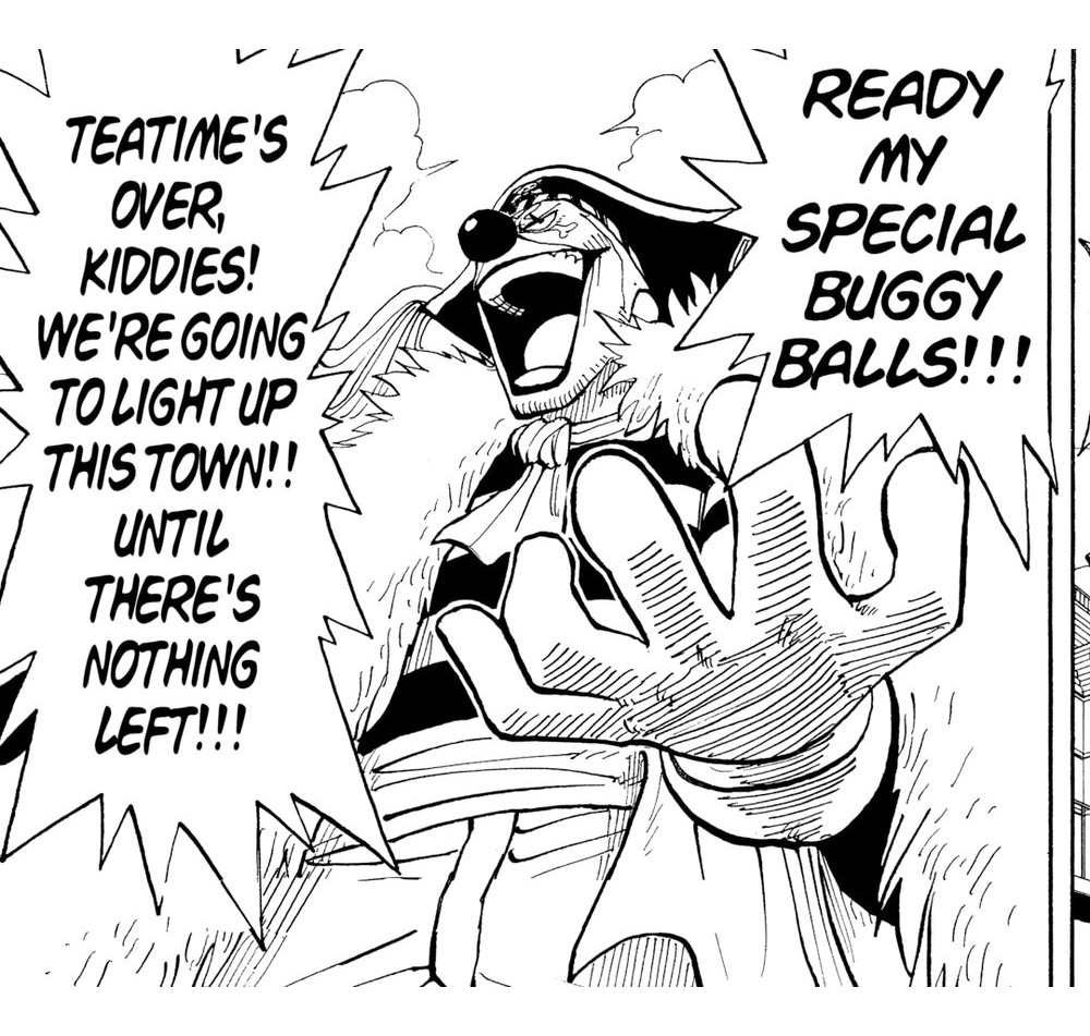 One Piece Vol. 2 (VIZ Media), p.113 — the same panel: "TEATIME'S OVER, KIDDIES! WE'RE GOING TO LIGHT UP THIS TOWN!! UNTIL THERE'S NOTHING LEFT!!!" / "READY MY SPECIAL BUGGY BALLS!!!"