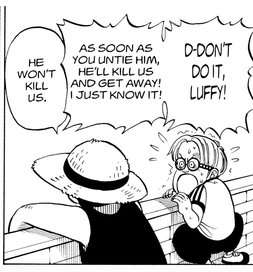 One Piece Vol. 1 (VIZ Media), p.92 — the same panel: Coby wails "D-DON'T DO IT, LUFFY!" / "AS SOON AS YOU UNTIE HIM, HE'LL KILL US AND GET AWAY! I JUST KNOW IT!" while Luffy answers "HE WON'T KILL US."
