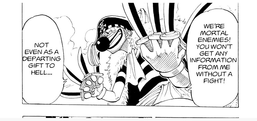 One Piece Vol. 3 (VIZ Media), p.10 — the same panel: Buggy declares "WE'RE MORTAL ENEMIES! YOU WON'T GET ANY INFORMATION FROM ME WITHOUT A FIGHT!" and "NOT EVEN AS A DEPARTING GIFT TO HELL..."