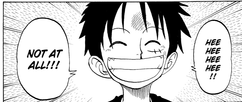 One Piece Vol. 6 (VIZ Media), p.161 — the same panel: "NOT AT ALL!!!" / "HEE HEE HEE HEE!!"