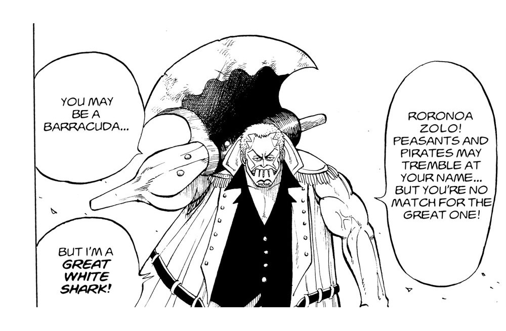 One Piece Vol. 1 (VIZ Media), p.132 — the same panel: "YOU MAY BE A BARRACUDA... BUT I'M A GREAT WHITE SHARK!" / "RORONOA ZOLO! PEASANTS AND PIRATES MAY TREMBLE AT YOUR NAME... BUT YOU'RE NO MATCH FOR THE GREAT ONE!"