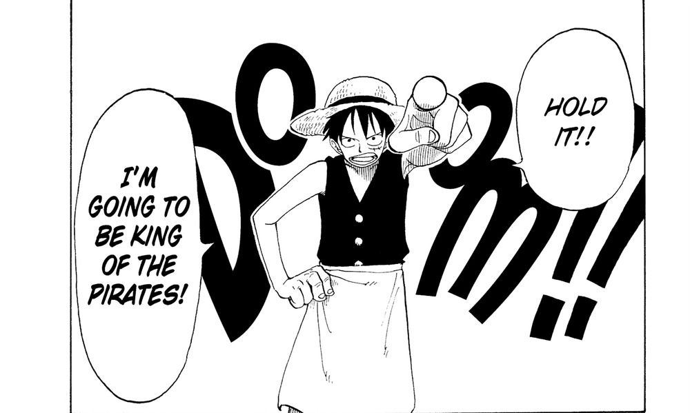 One Piece Vol. 6 (VIZ Media), p.74 — the same panel: "HOLD IT!! / I'M GOING TO BE KING OF THE PIRATES!"