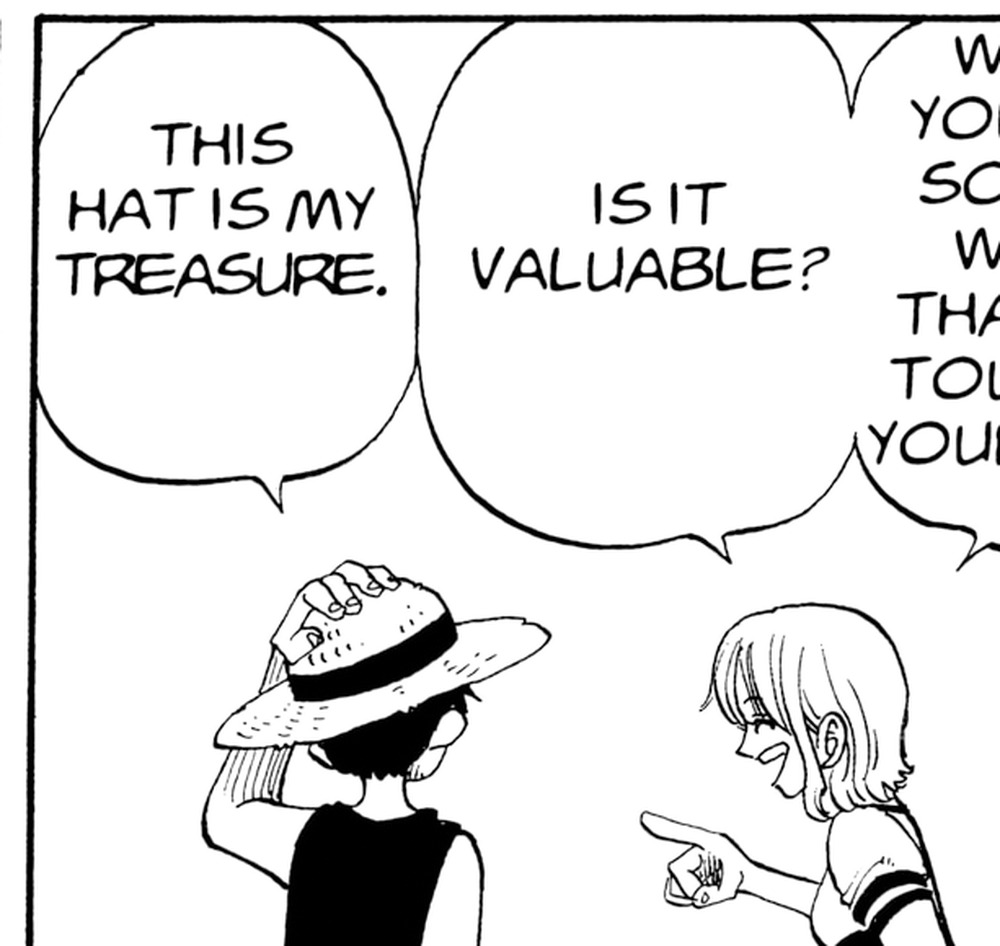 One Piece Vol. 2 (VIZ Media), p.9 — the same panel: "THIS HAT IS MY TREASURE." / "IS IT VALUABLE?" / "WHY'D YOU GET SO MAD WHEN THAT GUY TOUCHED YOUR HAT?"